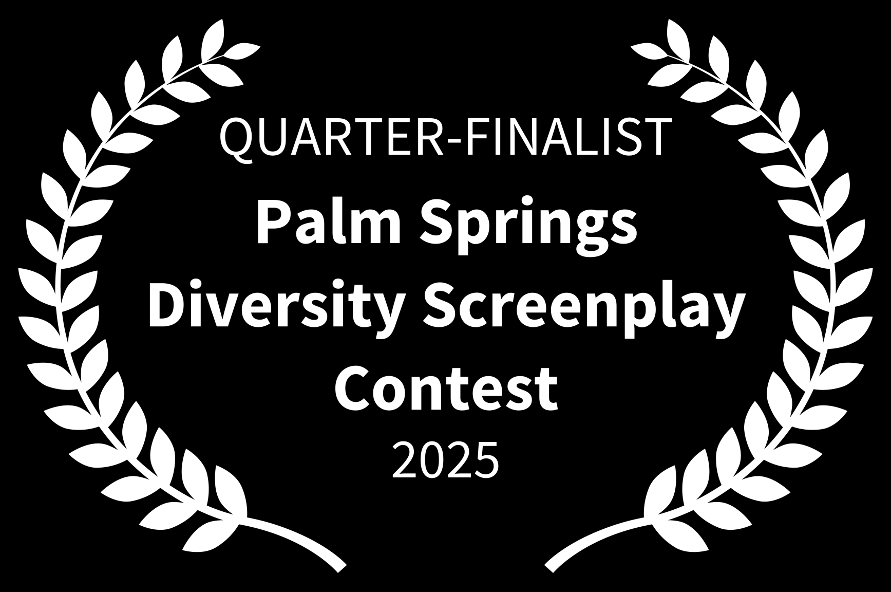 Quarter-Finalist – Palm Springs Diversity Screenplay Contest 2025
